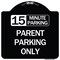 Signmission 15 Minute Parking Parent Parking Heavy-Gauge Aluminum Architectural Sign, 18" x 18", BW-1818-24595 A-DES-BW-1818-24595 - alternate 1